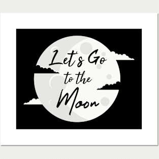 Lets touch the moon Posters and Art